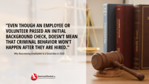 criminal behavior after hiring and rescreening